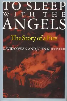 Spať s anjelmi: Príbeh o požiari - To Sleep with the Angels: The Story of a Fire