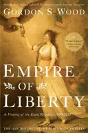 Impérium slobody: Dejiny ranej republiky, 1789-1815 - Empire of Liberty: A History of the Early Republic, 1789-1815