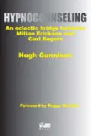 Hypnocounseling - eklektický most medzi Miltonom Ericksonom a Carlom Rogersom - Hypnocounseling - An Eclectic Bridge Between Milton Erickson and Carl Rogers