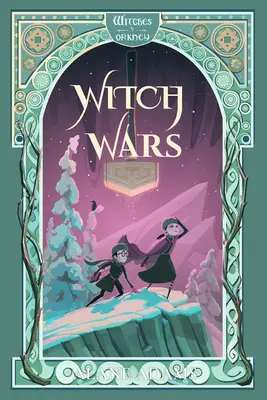 Čarodejnícke vojny: Čarodejnice z Orknejí, kniha 3 - Witch Wars: Witches of Orkney, Book 3