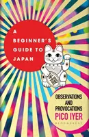 Sprievodca Japonskom pre začiatočníkov - Postrehy a provokácie - Beginner's Guide to Japan - Observations and Provocations