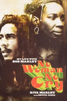 No Woman No Cry: Môj život s Bobom Marleym - No Woman No Cry: My Life with Bob Marley