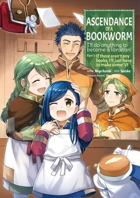 Ascendance of a Bookworm (Manga) 1. časť 6. zväzok - Ascendance of a Bookworm (Manga) Part 1 Volume 6