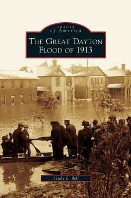 Veľká daytonská povodeň v roku 1913 - Great Dayton Flood of 1913