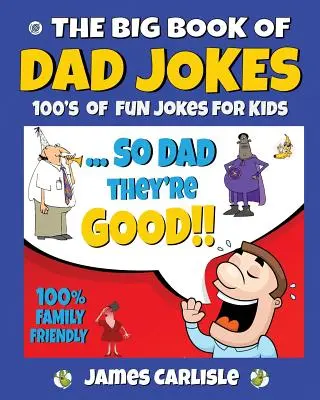 Veľká kniha vtipov o otcoch: 100 zábavných vtipov pre deti - The Big Book of Dad Jokes: 100's of Fun Jokes For Kids