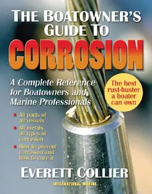 Príručka majiteľa lode o korózii: Kompletná príručka pre majiteľov lodí a námorných odborníkov - The Boatowner's Guide to Corrosion: A Complete Reference for Boatowners and Marine Professionals