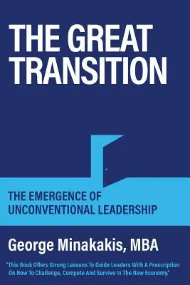 Veľký prechod: Vznik netradičného vedenia - The Great Transition: The Emergence Of Unconventional Leadership
