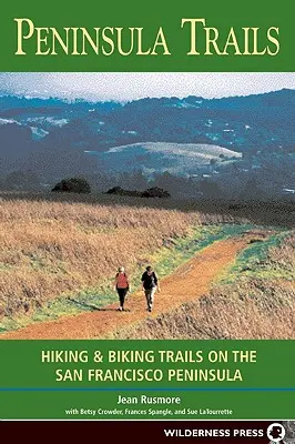 Cesty po polostrove: Turistické a cyklistické trasy na polostrove San Francisco - Peninsula Trails: Hiking and Biking Trails on the San Francisco Peninsula