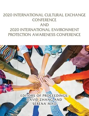 Medzinárodná konferencia o kultúrnej výmene 2020 a Medzinárodná konferencia o informovanosti o ochrane životného prostredia 2020 - 2020 International Cultural Exchange Conference and 2020 International Environment Protection Awareness Conference