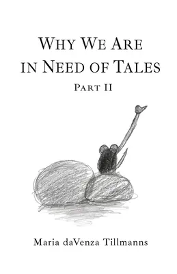 Prečo potrebujeme rozprávky: Druhá časť - Why We Are in Need of Tales: Part Two