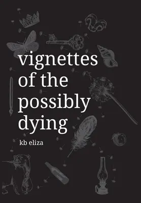 Vinety o možnom umieraní - Vignettes of the Possibly Dying