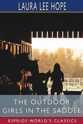 Dievčatá v sedle (Esprios Classics) - The Outdoor Girls in the Saddle (Esprios Classics)