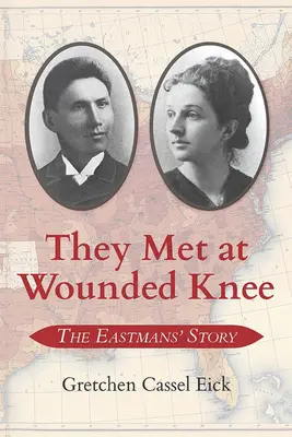 Stretli sa na Wounded Knee: Eastmanov príbeh - They Met at Wounded Knee: The Eastmans' Story