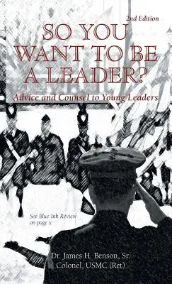 Chcete byť lídrom? Ako sa stať lídrom: Rady a odporúčania pre mladých lídrov? - So You Want to Be a Leader?: Advice and Counsel to Young Leaders