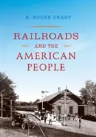 Železnice a americký ľud - Railroads and the American People