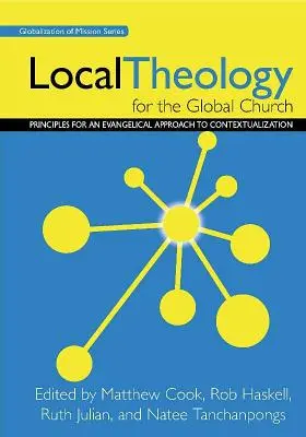 Miestna teológia pre globálnu cirkev: Zásady evanjeliového prístupu ku kontextualizácii - Local Theology for the Global Church: Principles for an Evangelical Approach to Contextualization