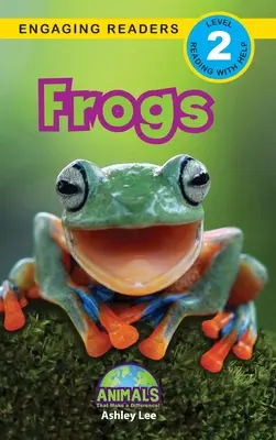 Žaby: Zvieratá, ktoré menia svet! (Engaging Readers, Level 2) - Frogs: Animals That Make a Difference! (Engaging Readers, Level 2)