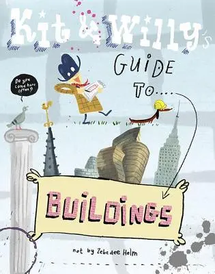 Kit a Willyho sprievodca po budovách - Kit and Willy's Guide to Buildings