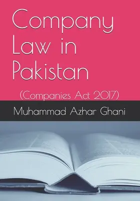 Právo obchodných spoločností v Pakistane: Zákon o obchodných spoločnostiach z roku 2017 - Company Law in Pakistan: Companies Act 2017
