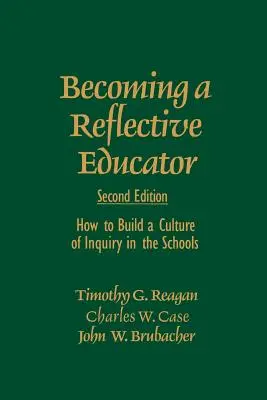 Stať sa reflektujúcim pedagógom: Ako budovať kultúru skúmania v školách - Becoming a Reflective Educator: How to Build a Culture of Inquiry in the Schools