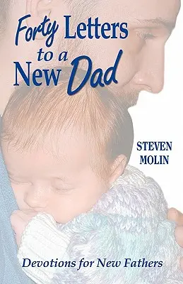 40 listov novému otcovi - 40 Letters to a New Dad