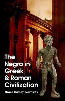 Černoch v gréckej a rímskej civilizácii - The Negro In Greek And Roman Civilization