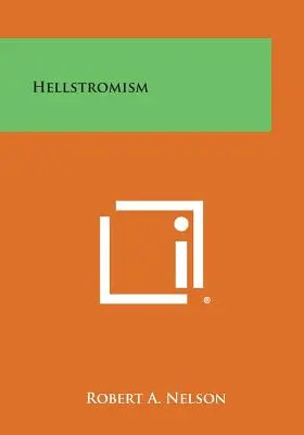 Hellstromizmus - Hellstromism