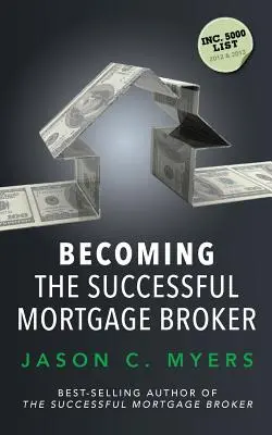 Ako sa stať úspešným hypotekárnym maklérom - Becoming the Successful Mortgage Broker