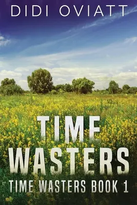 Zbytočné plytvanie časom (Time Wasters #1) - Time Wasters #1