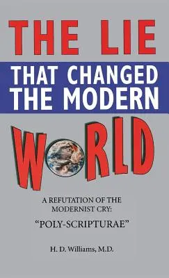 Lož, ktorá zmenila moderný svet - Lie That Changed the Modern World