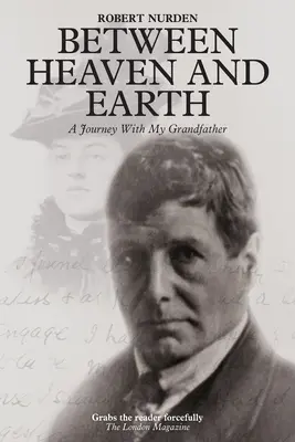 Medzi nebom a zemou: Cesta s mojím starým otcom - Between Heaven and Earth: A Journey With My Grandfather