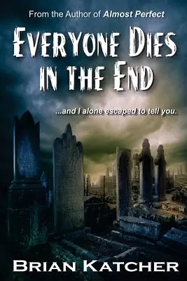 Každý nakoniec zomrie - Everyone Dies in the End