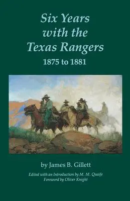 Šesť rokov u texaských rangerov, 1875 až 1881 - Six Years with the Texas Rangers, 1875 to 1881