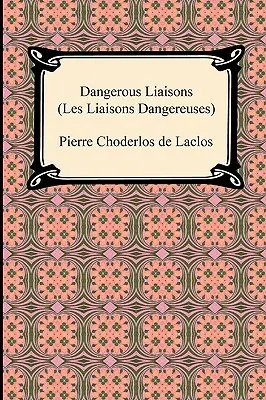Nebezpečné známosti (Les Liaisons Dangereuses) - Dangerous Liaisons (Les Liaisons Dangereuses)