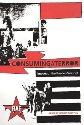 Konzumácia//Teror: Obrazy Baader-Meinhofovej - Consuming//Terror: Images of the Baader-Meinhof