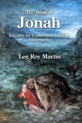Kniha Jonáš: Centrum pre letničnú teológiu Biblická štúdia - The Book of Jonah: A Centre for Pentecostal Theology Bible Study