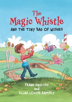 Čarovná píšťalka a maličké vrecúško prianí - The Magic Whistle and the Tiny Bag of Wishes
