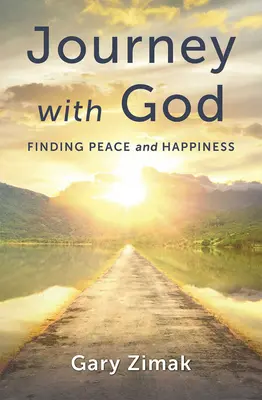 Cesta s Bohom: Nájsť pokoj a šťastie - Journey with God: Finding Peace and Happiness