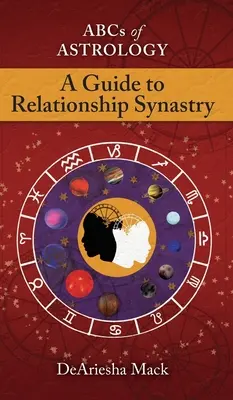 Abcs of Astrology (Sprievodca astrológiou vzťahov) - Abcs of Astrology (A Guide To Relationship Astrology)