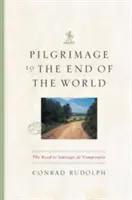 Púť na koniec sveta: Cesta do Santiaga de Compostela - Pilgrimage to the End of the World: The Road to Santiago de Compostela