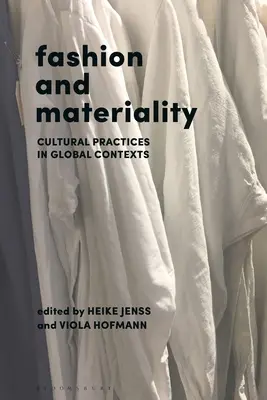 Móda a materialita: Kultúrne praktiky v globálnych súvislostiach - Fashion and Materiality: Cultural Practices in Global Contexts
