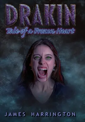 Drakin: Príbeh zamrznutého srdca - Drakin: Tale of a Frozen Heart