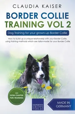 Výcvik border kolie 2. diel: Výcvik psa pre vašu dospelú border kóliu - Border Collie Training Vol. 2: Dog Training for your grown-up Border Collie