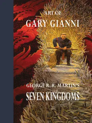 Umenie Garyho Gianniho pre Sedem kráľovstiev Georgea R. R. Martina - Art of Gary Gianni for George R. R. Martin's Seven Kingdoms