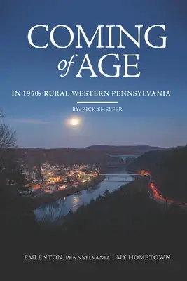 Dospievanie v 50. rokoch 20. storočia na vidieku v západnej Pensylvánii - Coming of Age In 1950s Rural Western Pennsylvania
