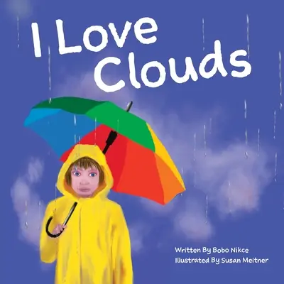 Milujem mraky - I Love Clouds