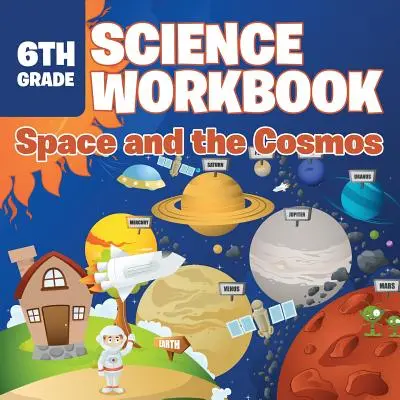Pracovný zošit z prírodovedy pre 6. ročník: Vesmír a kozmos - 6th Grade Science Workbook: Space and the Cosmos