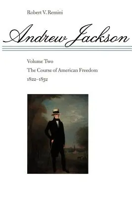 Priebeh americkej slobody, 1822 - 1832 - The Course of American Freedom, 1822-1832