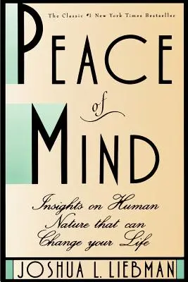 Pokoj v duši: Poznatky o ľudskej povahe, ktoré môžu zmeniť váš život - Peace of Mind: Insights on Human Nature That Can Change Your Life