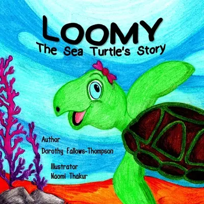 Loomy Príbeh morských korytnačiek - Loomy The Sea Turtles story